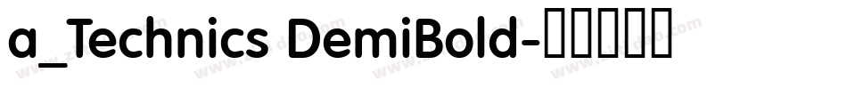 a_Technics DemiBold字体转换